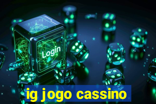 ig jogo cassino